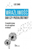 Wrażliwość dar czy przekleństwo