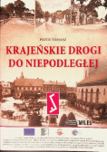 Krajeńskie drogi do niepodległej