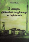 Z dziejów górnictwa węglowego w Lędzinach