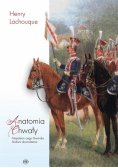 Anatomia chwały. Napoleon i jego Gwardia