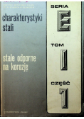 Charakterystyki stali Stale odporne na korozję Tom I Cz I