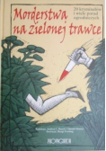 Morderstwa na zielonej trawce