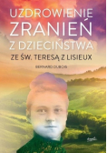 Uzdrowienie zranień z dzieciństwa ze św.Teres