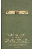 Karl Jaspers w kręgu wielkich myślicieli współczesności