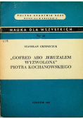Gofred abo Jeruzalem wyzwolona Piotra Kochanowskiego