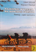 Najlepsze wycieczki na rowerze górskim Beskidy - część zachodnia