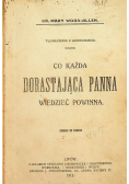 Co każda dorastająca panna wiedzieć powinna 1912 r.