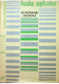 Koła zębate wykonanie i montaż