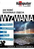 Jak robić doskonałe zdjęcia wyzwania