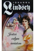 Jesteś całym światem