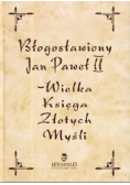 Jan Paweł II Wielka Księga Złotych Myśli