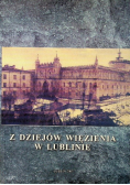 Z dziejów więzienia w Lublinie