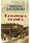 Krwawiąca granica Kulisy wywiadu II RP