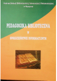 Pedagogika Biblioteczna w społeczeństwie informacyjnym