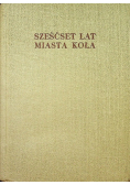 Sześćset lat miasta Koła