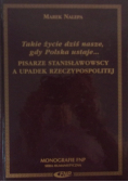 Takie życie dziś nasze gdy Polska ustaje