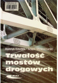 Trwałość mostów drogowych