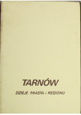 Tarnów Dzieje miasta i regionu
