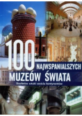 100 najwspanialszych muzeów świata
