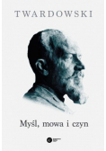 Myśl mowa i czyn
