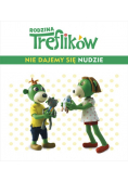 Rodzina Treflików Nie dajemy się nudzie