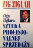 Ziga Ziglara sztuka profesjonalnej sprzedaży