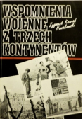 Wspomnienia wojenne z trzech kontynentów