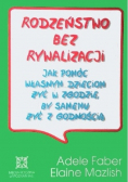Rodzeństwo bez rywalizacji
