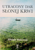 Utracony dar słonej krwi