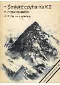 Śmierć czyha na K2   Przed zalaniem   Kula na zwierza