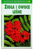 Leksykon przyrodniczy Zioła i owoce leśne