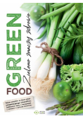 Green food. Zielono znaczy zdrowo