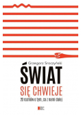 Świat się chwieje 20 rozmów o tym co z nami dalej