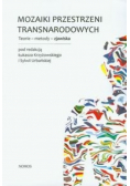 Mozaiki przestrzeni transnarodowych
