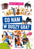 Co nam w duszy gra?