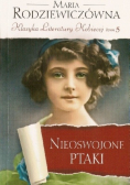 Klasyka Literatury Kobiecej tom 5 Nieoswojone ptaki