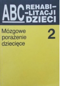 ABC rehabilitacji dzieci Tom 1 i 2
