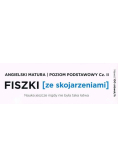 Fiszki ze skojarzeniami Angielski Matura Poziom Podstawowy cz.2