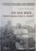 Kto sieje wiatr Opowieść żołnierza dywizji SS Totenkopf