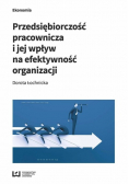 Przedsiębiorczość pracownicza i jej wpływ na efektywność organizacji