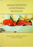 Społeczeństwo gospodarka ekologia