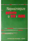 Najważniejsze pytania o HIV i AIDS