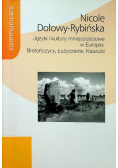 Języki i kultury mniejszościowe w Europie Bretończycy Łużyczanie KaszubiJęzyki i kultury mniejszościowe w Europie Bretończycy Łużyczanie Kaszubi