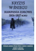 Kryzys w śniegu. Kampania zimowa 1806-1807 roku