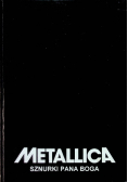 Metallica Sznurki Pana Boga