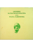 Pseudo Homera Batrachomyomachia czyli wojna żabiomysia