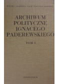 Archiwum polityczne Ignacego Paderewskiego tom I