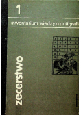 Zecerstwo Inwentarium wiedzy o poligrafii Tom I