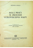 Rola Pracy w procesie uczłowieczenia małpy 1947 r.