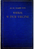 Wierzę w życie wieczne 1937 r.